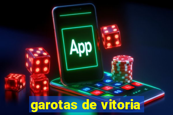 garotas de vitoria